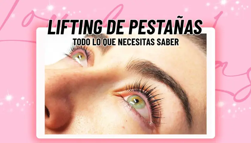 Ojo con pestañas levantadas y rizadas tras un lifting de pestañas. Texto: "LIFTING DE PESTAÑAS TODO LO QUE NECESITAS SABER".